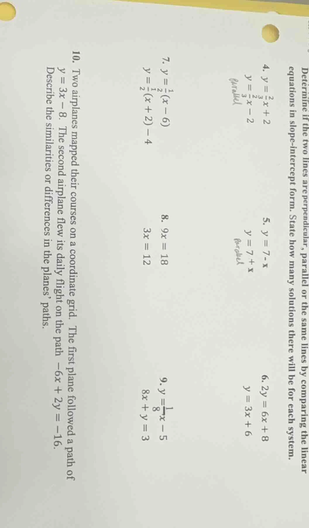 determine if the two lines are perpendicular, parallel or the same line…