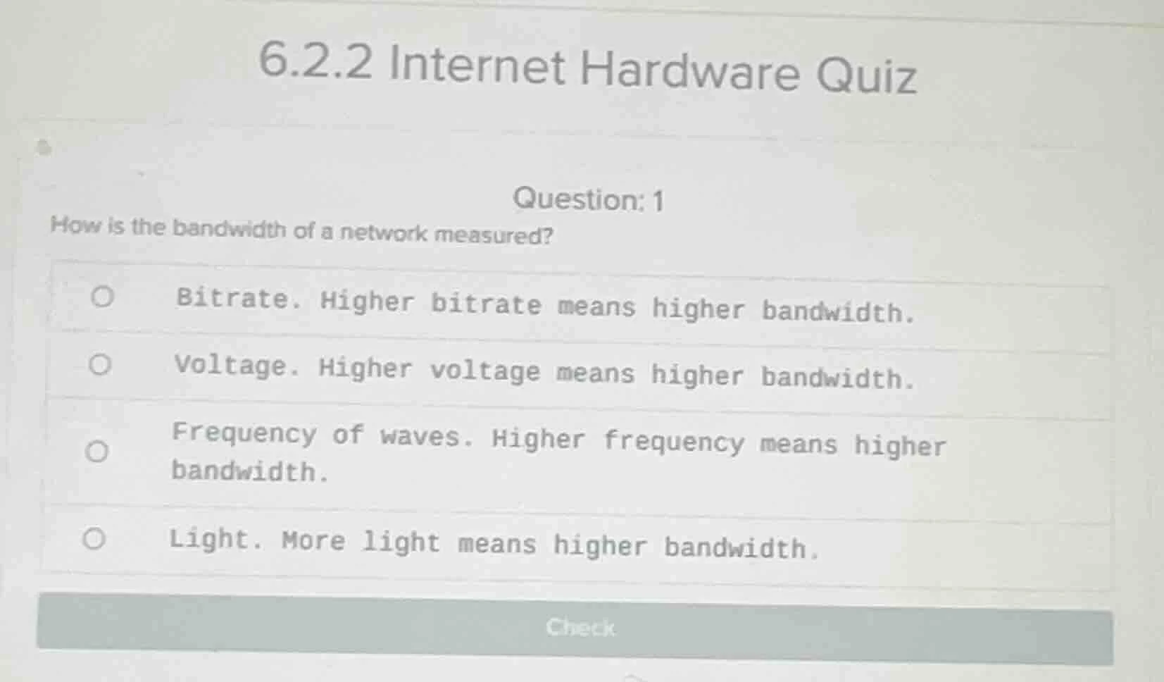 6.2.2 internet hardware quiz question: 1 how is the bandwidth of a netw…