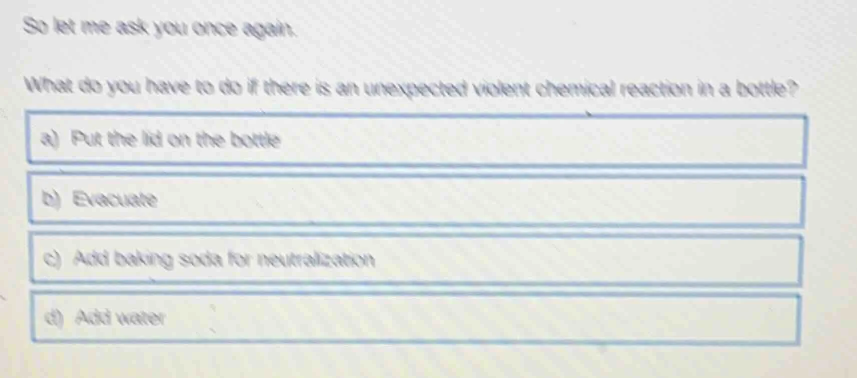 so let me ask you once again. what do you have to do if there is an une…
