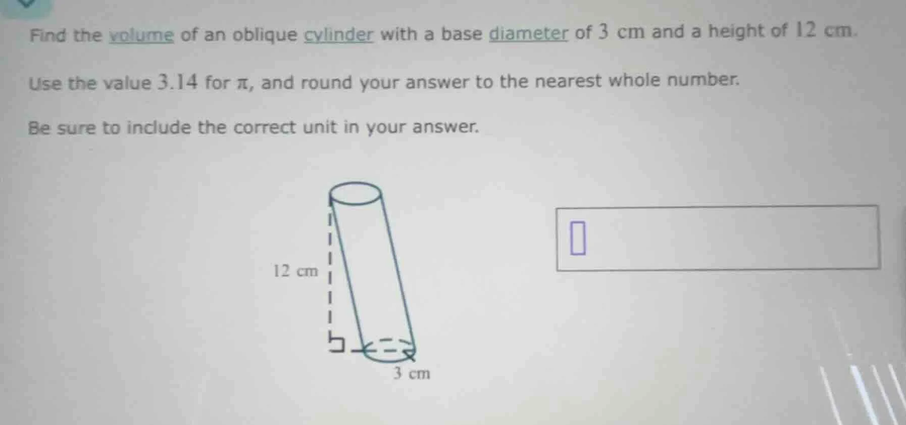 find the volume of an oblique cylinder with a base diameter of 3 cm and…
