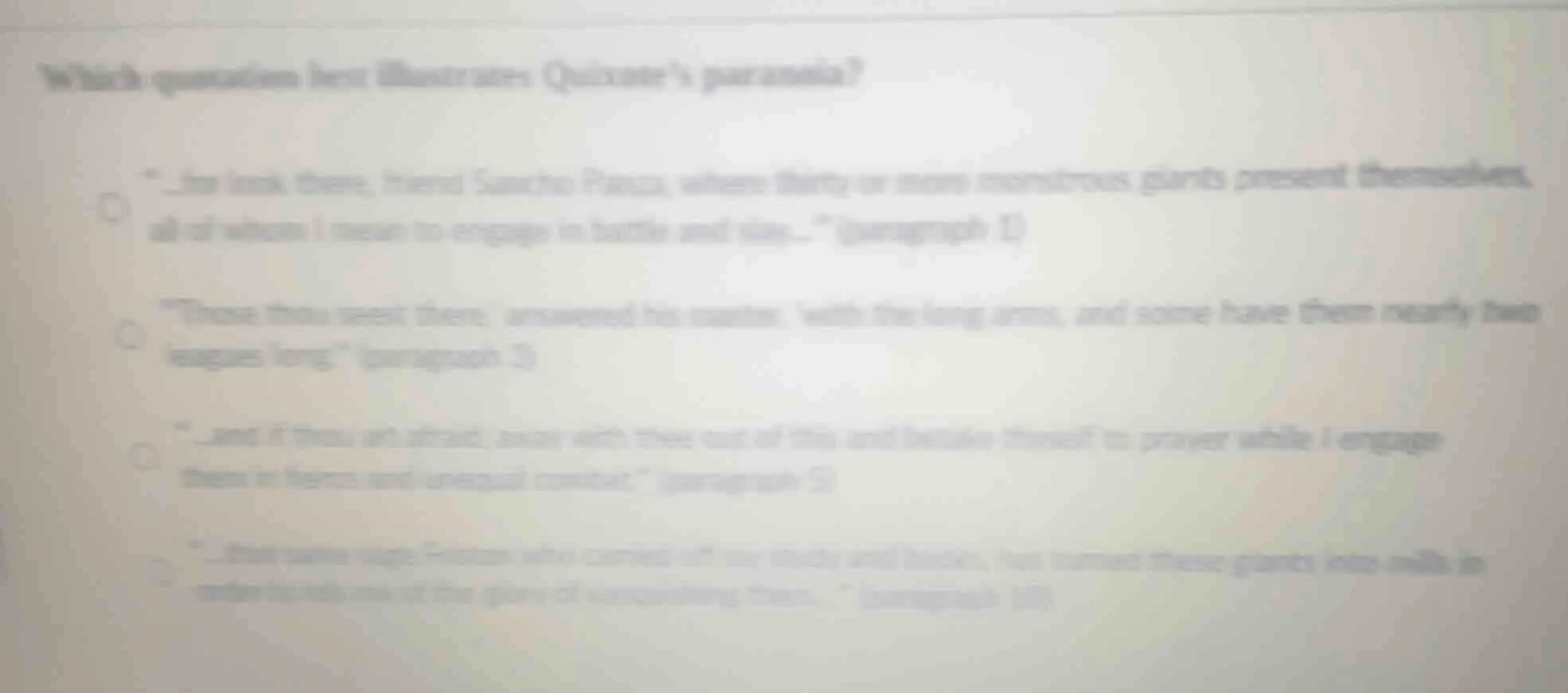 which quotation best illustrates quixote’s paranoia? \...for look there…