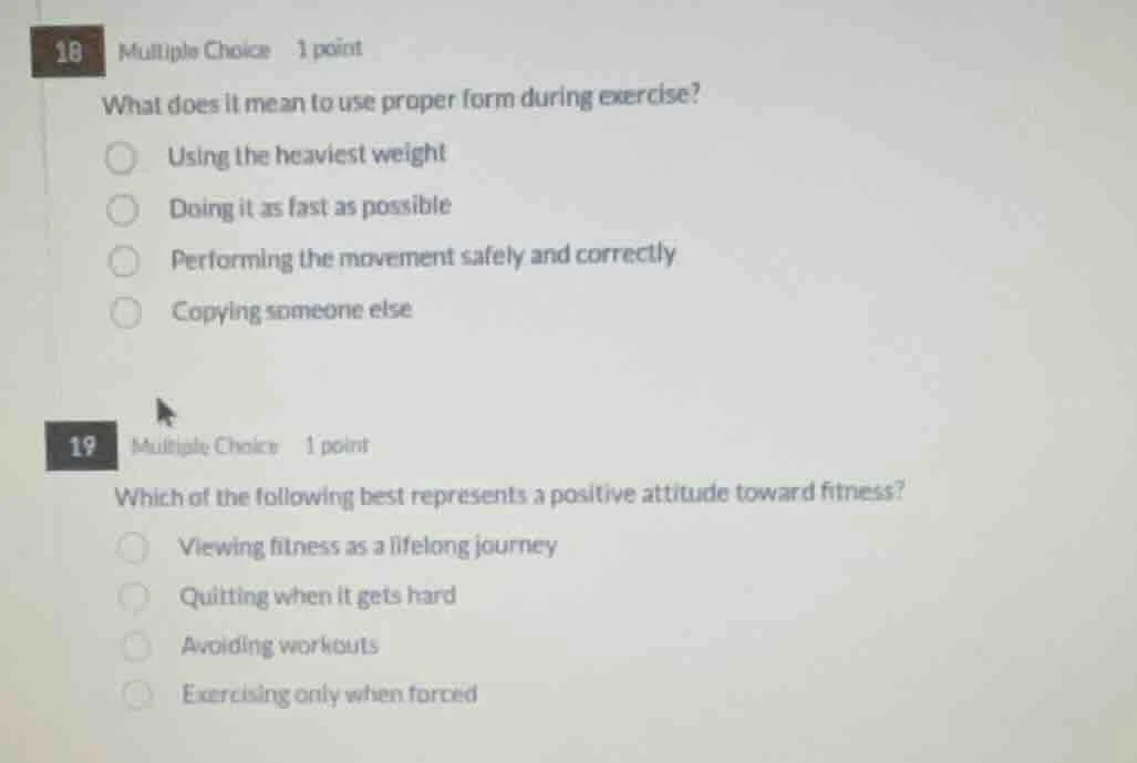 18 multiple choice 1 point what does it mean to use proper form during …