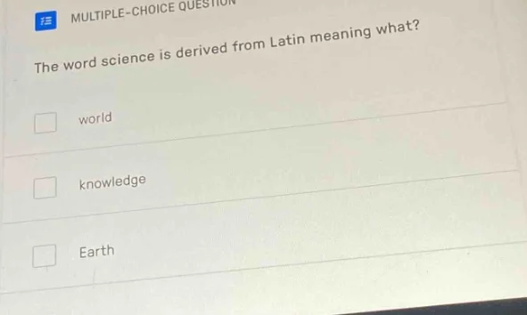 multiple-choice question the word science is derived from latin meaning…