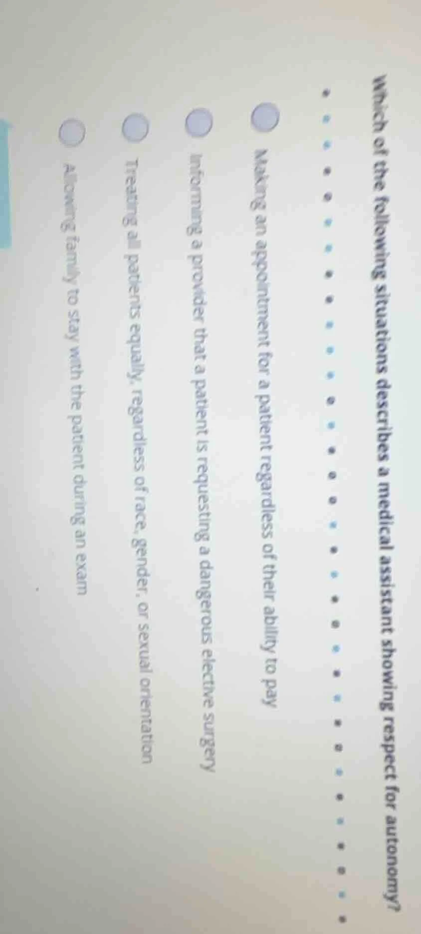 which of the following situations describes a medical assistant showing…