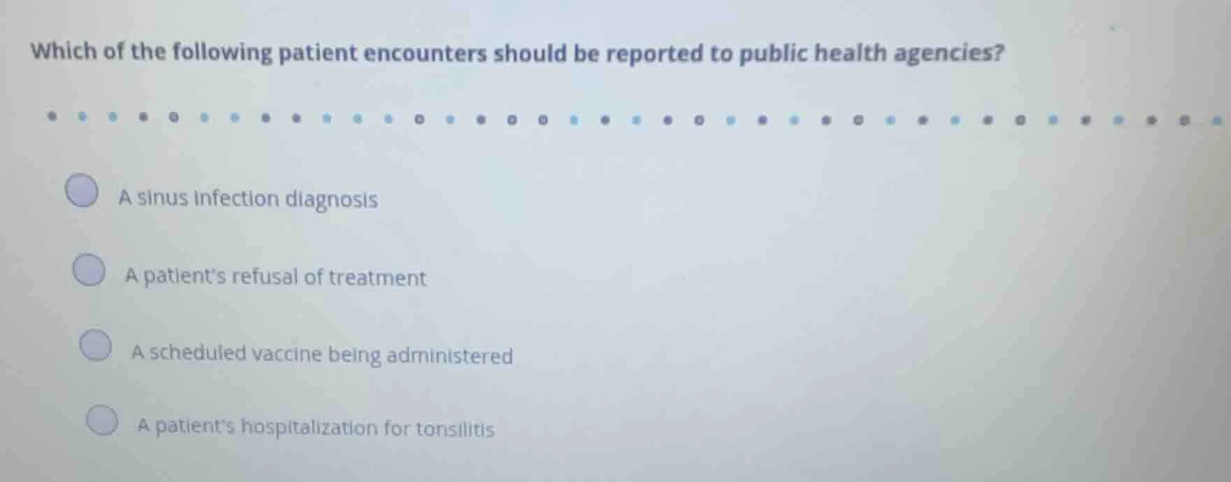 which of the following patient encounters should be reported to public …