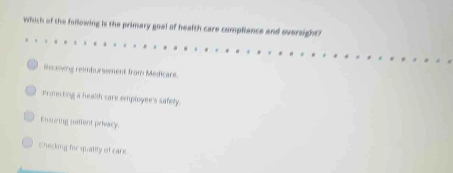 which of the following is the primary goal of health care compliance an…