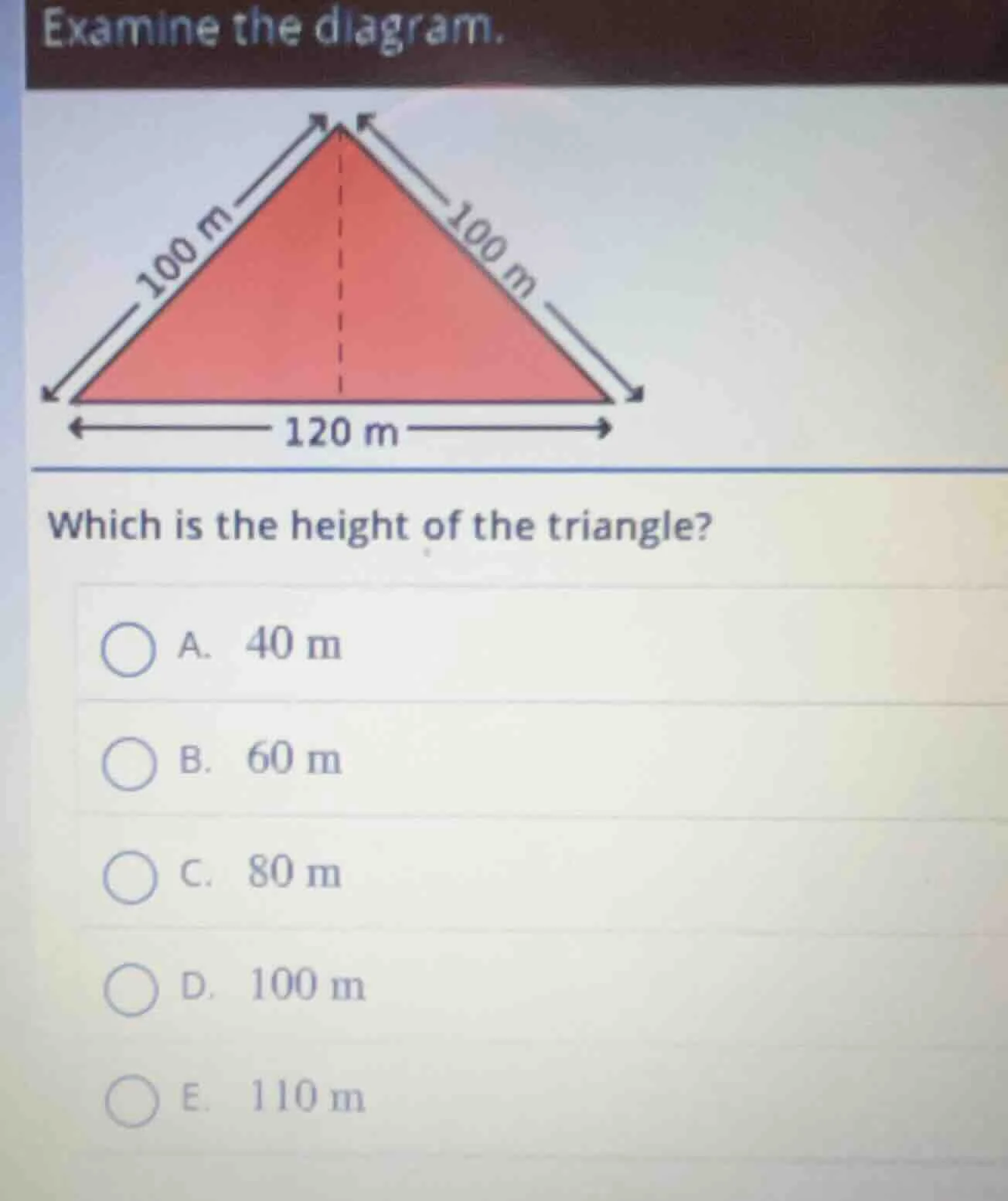 examine the diagram. which is the height of the triangle? a. 40 m b. 60…