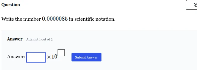 write the number 0.0000085 in scientific notation.