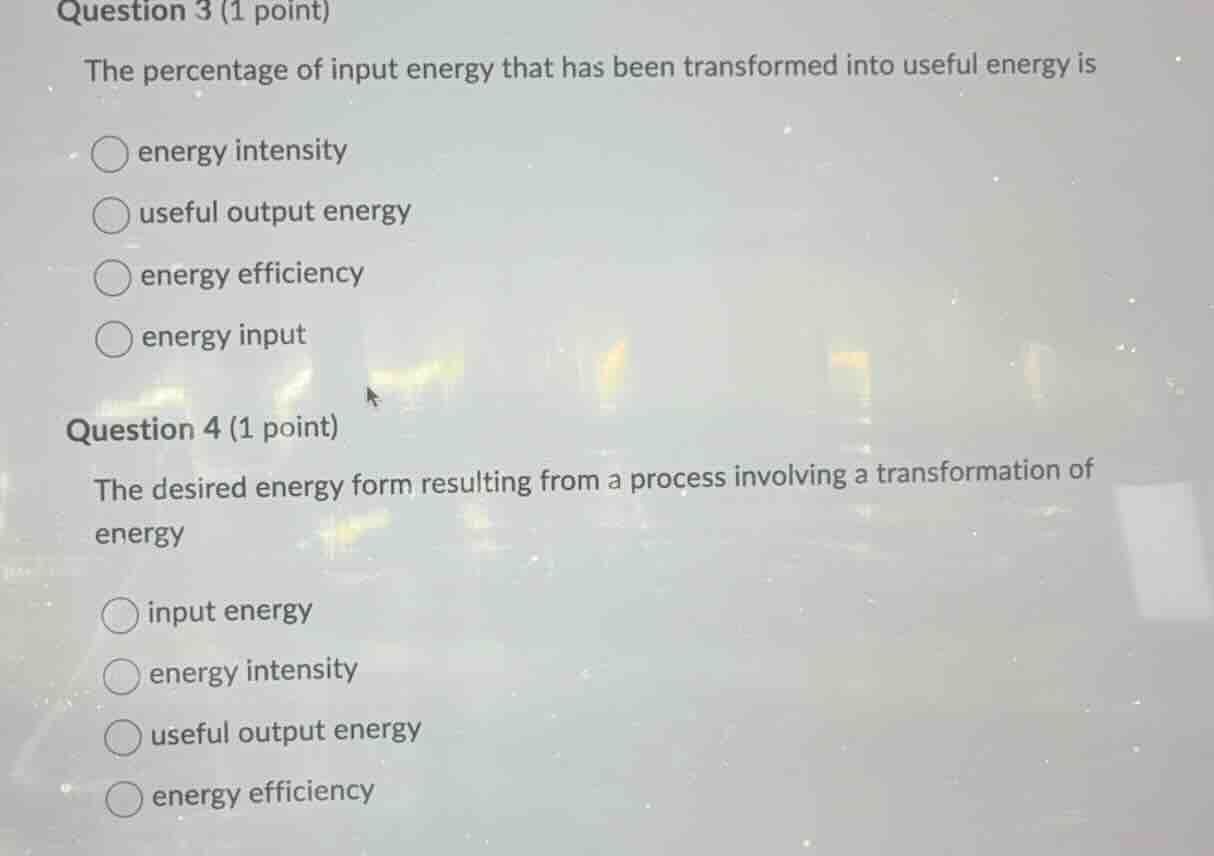 question 3 (1 point) the percentage of input energy that has been trans…
