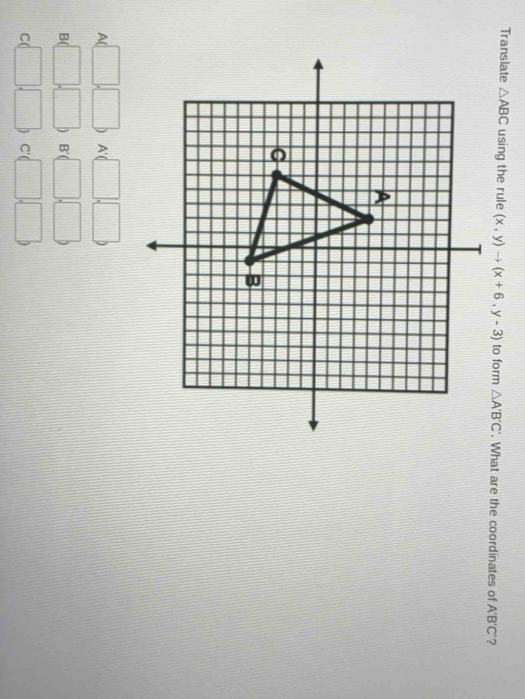 translate △abc using the rule (x, y) → (x + 6, y - 3) to form △abc. wha…