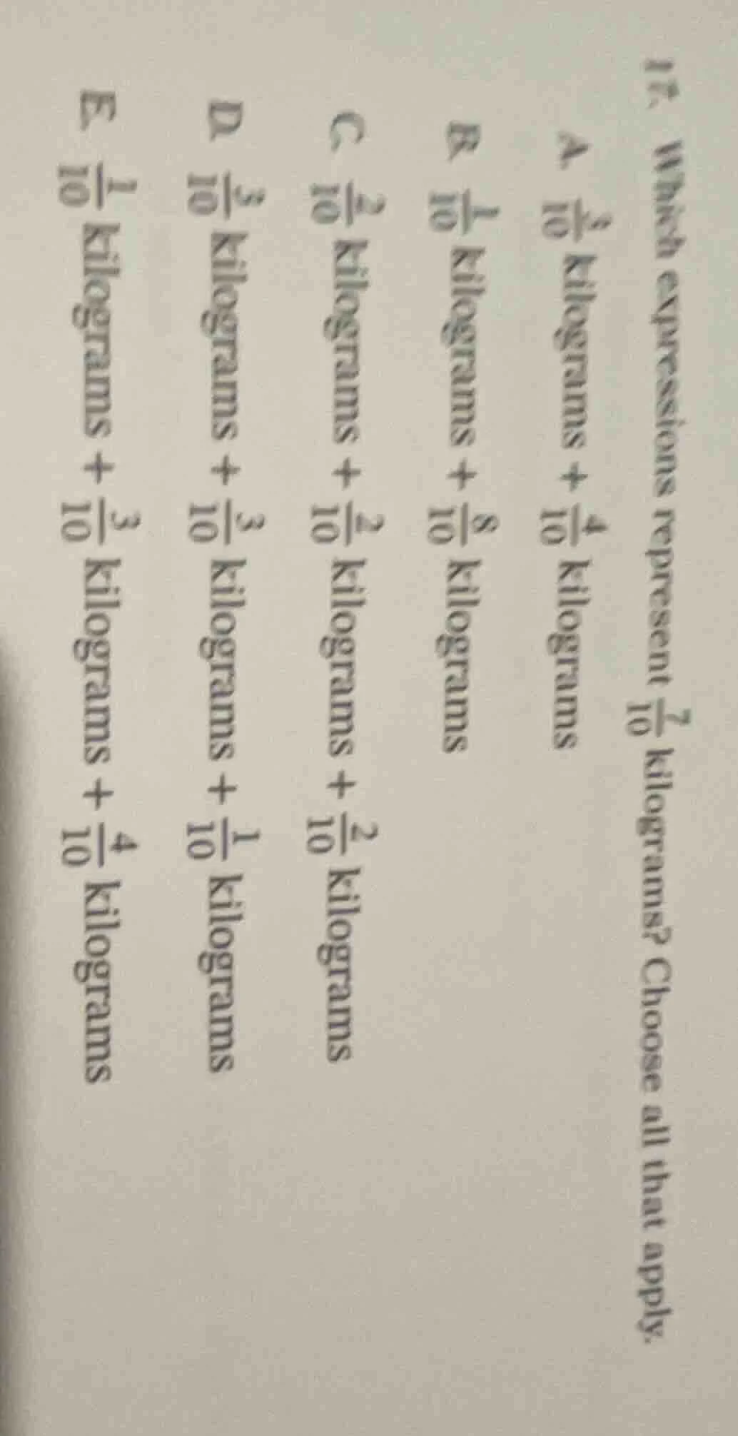 17. which expressions represent \\(\frac{7}{10}\\) kilograms? choose al…