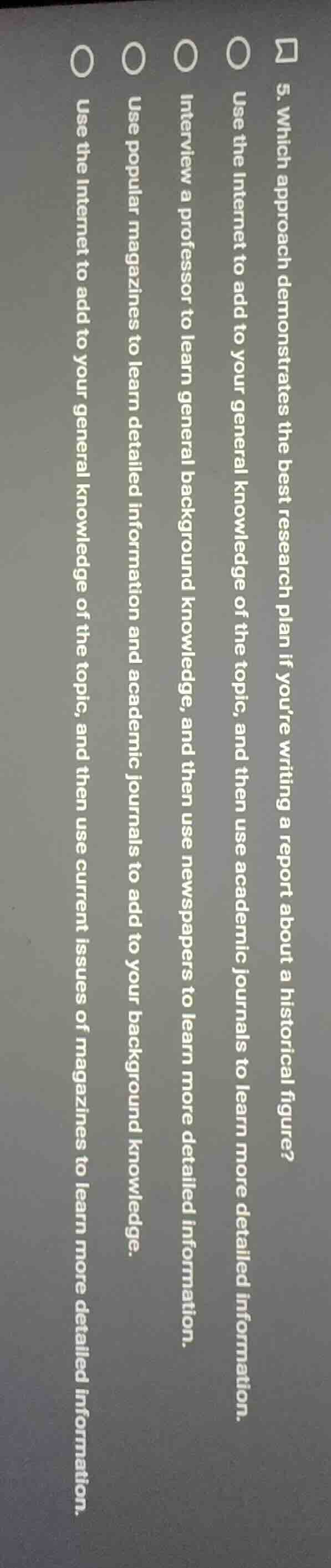 5. which approach demonstrates the best research plan if youre writing …