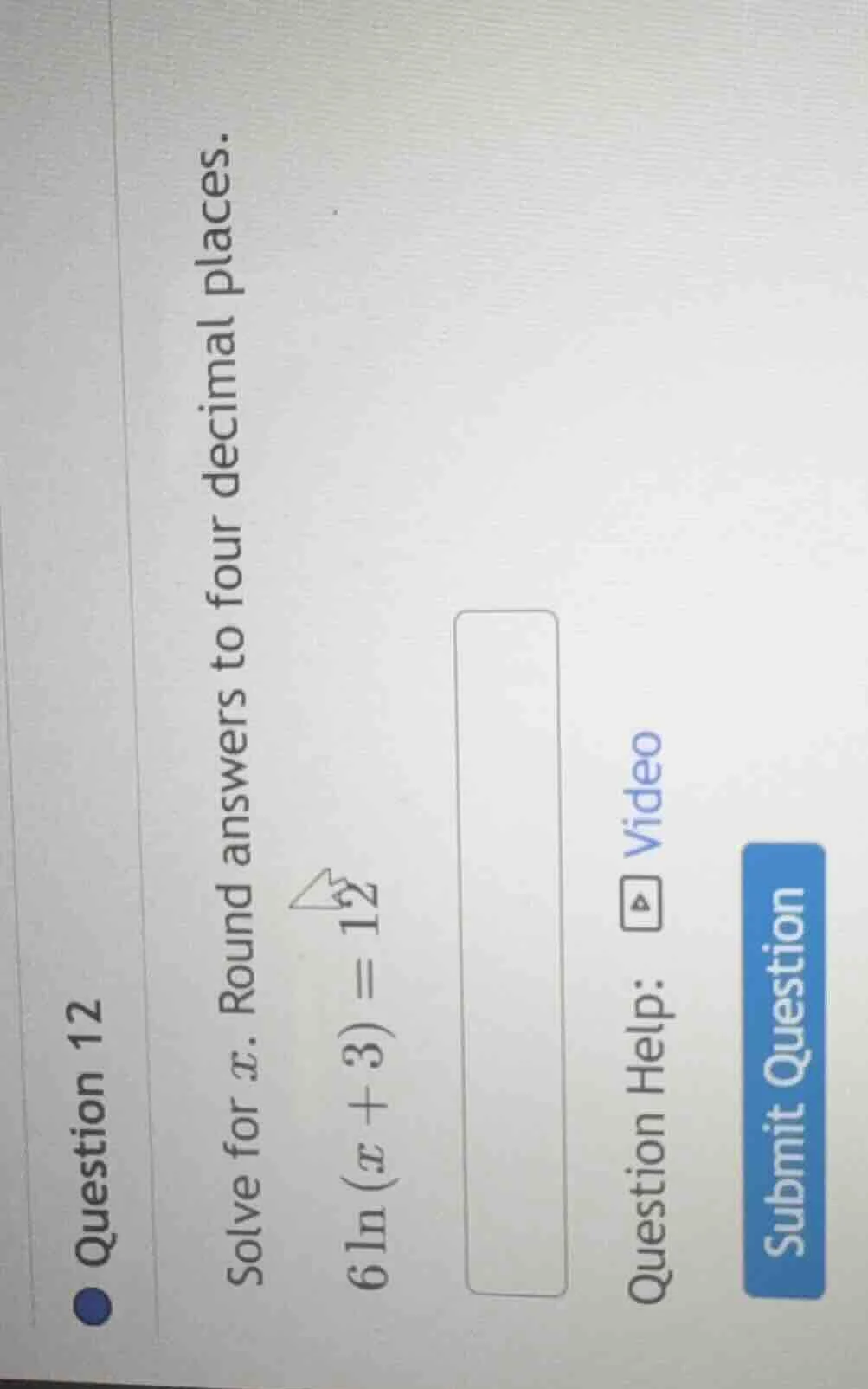 question 12 solve for ( x ). round answers to four decimal places. ( 6l…