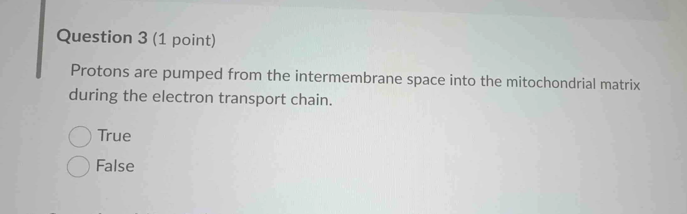 question 3 (1 point) protons are pumped from the intermembrane space in…