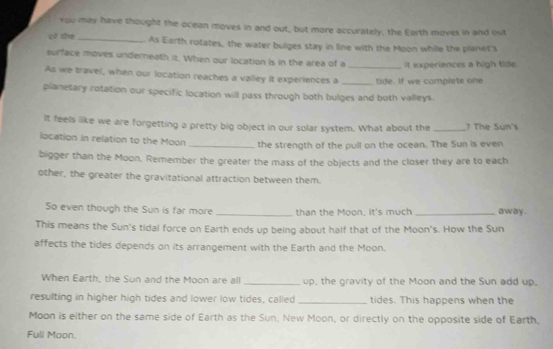 you may have thought the ocean moves in and out, but more accurately, t…