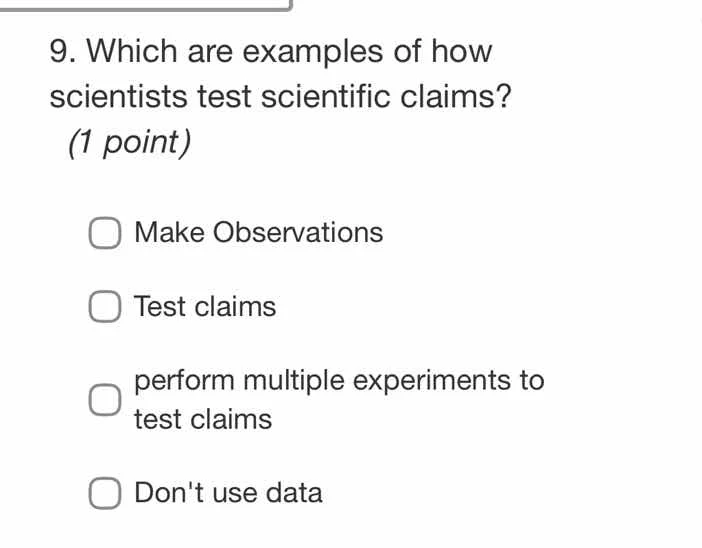 9. which are examples of how scientists test scientific claims? (1 poin…