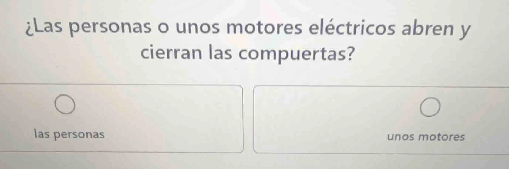 ¿las personas o unos motores eléctricos abren y cierran las compuertas?…