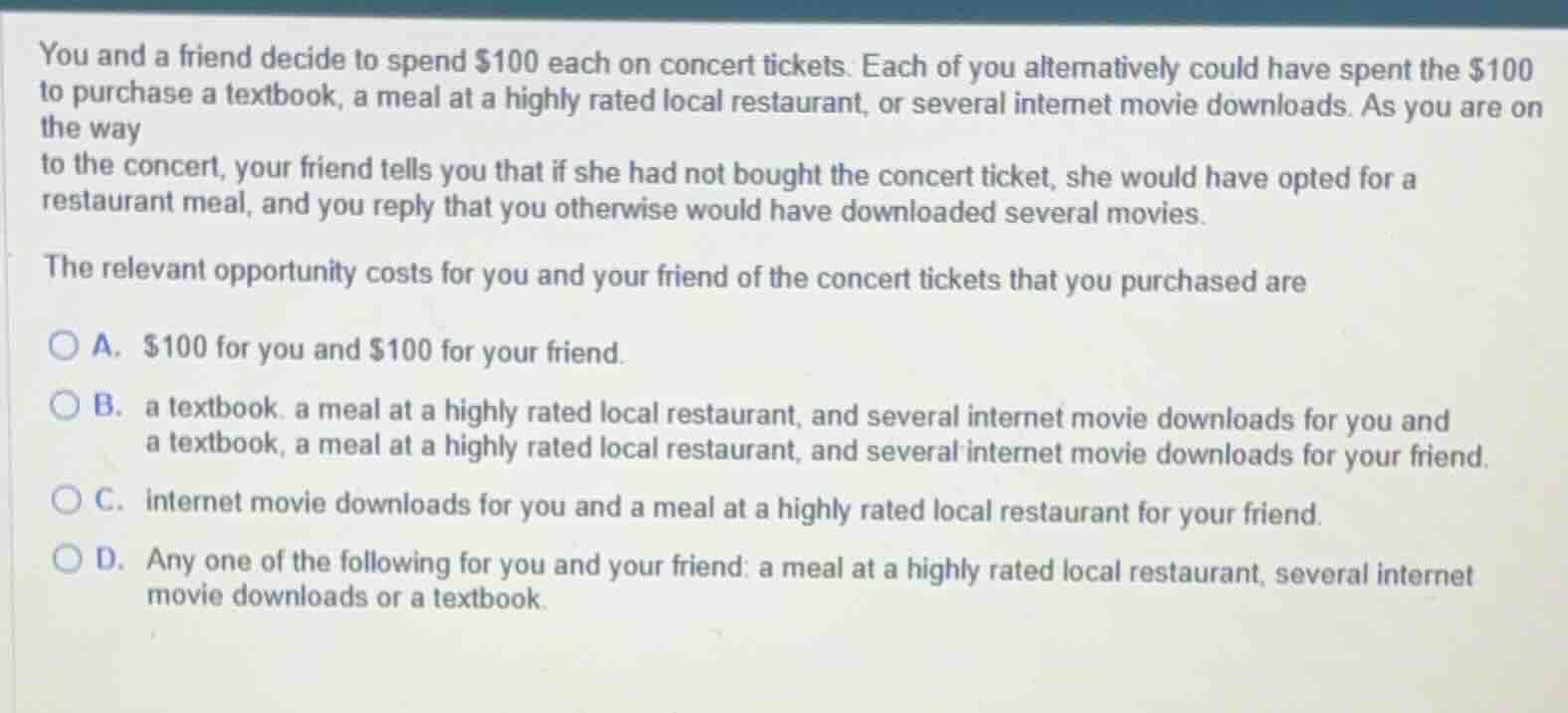 you and a friend decide to spend $100 each on concert tickets. each of …