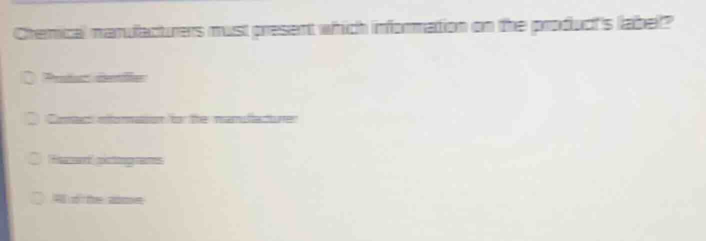 chemical manufacturers must present which information on the products l…