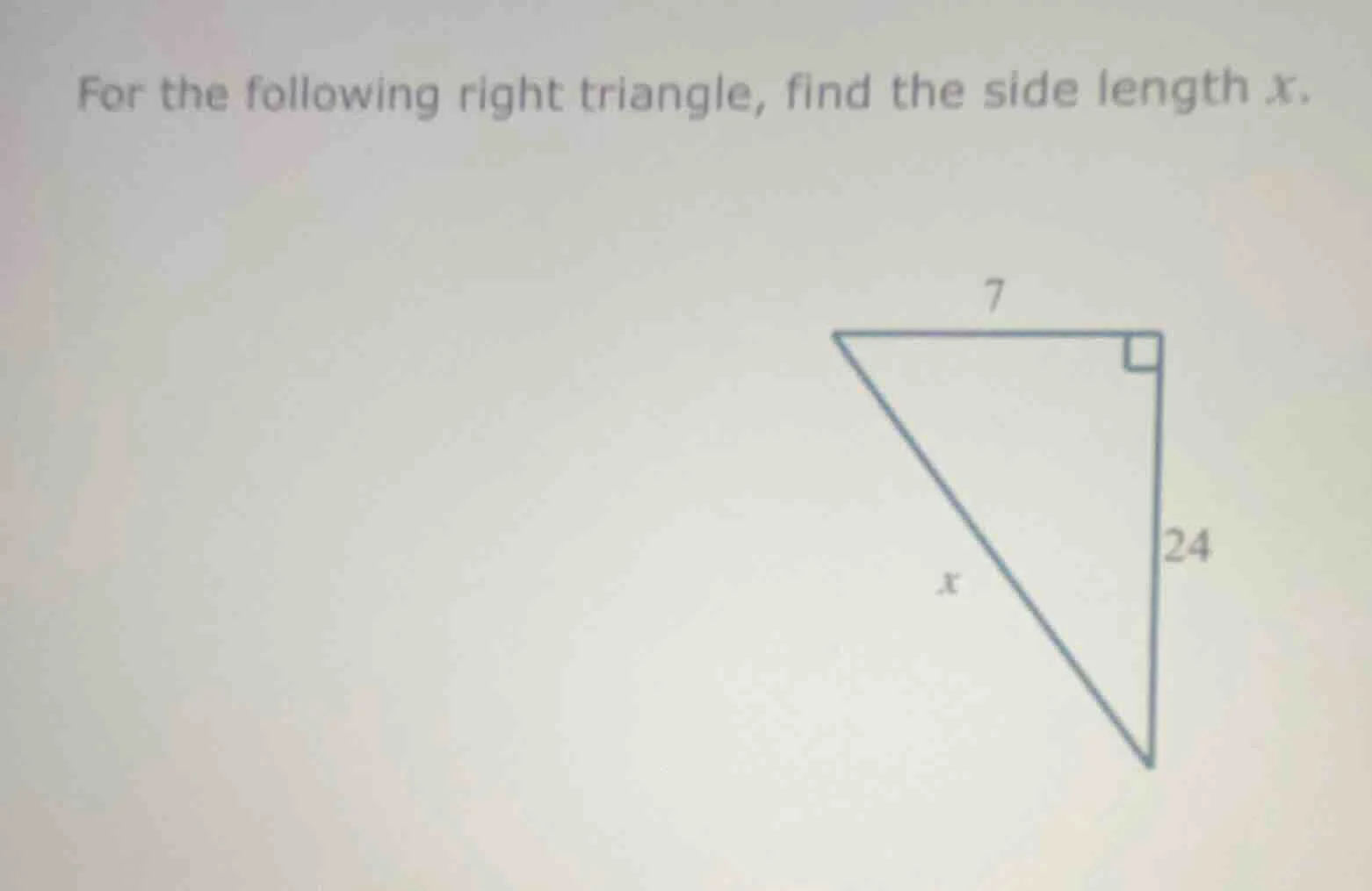 for the following right triangle, find the side length x.