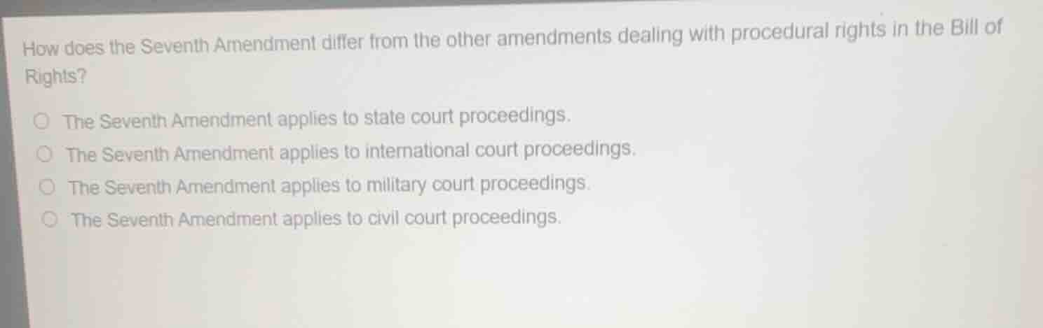 how does the seventh amendment differ from the other amendments dealing…