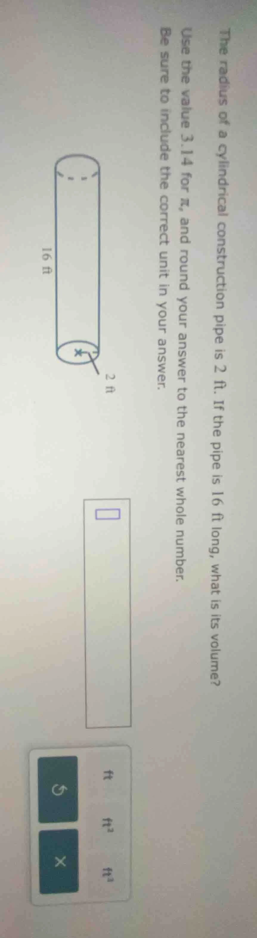 the radius of a cylindrical construction pipe is 2 ft. if the pipe is 1…