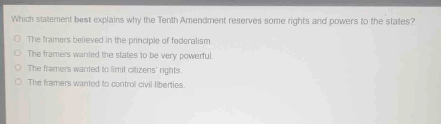 which statement best explains why the tenth amendment reserves some rig…