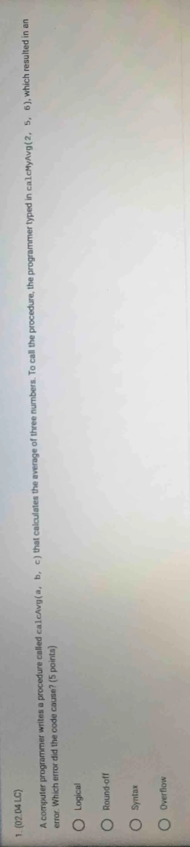 1. (02.04 lc) a computer programmer writes a procedure called calcavg(a…