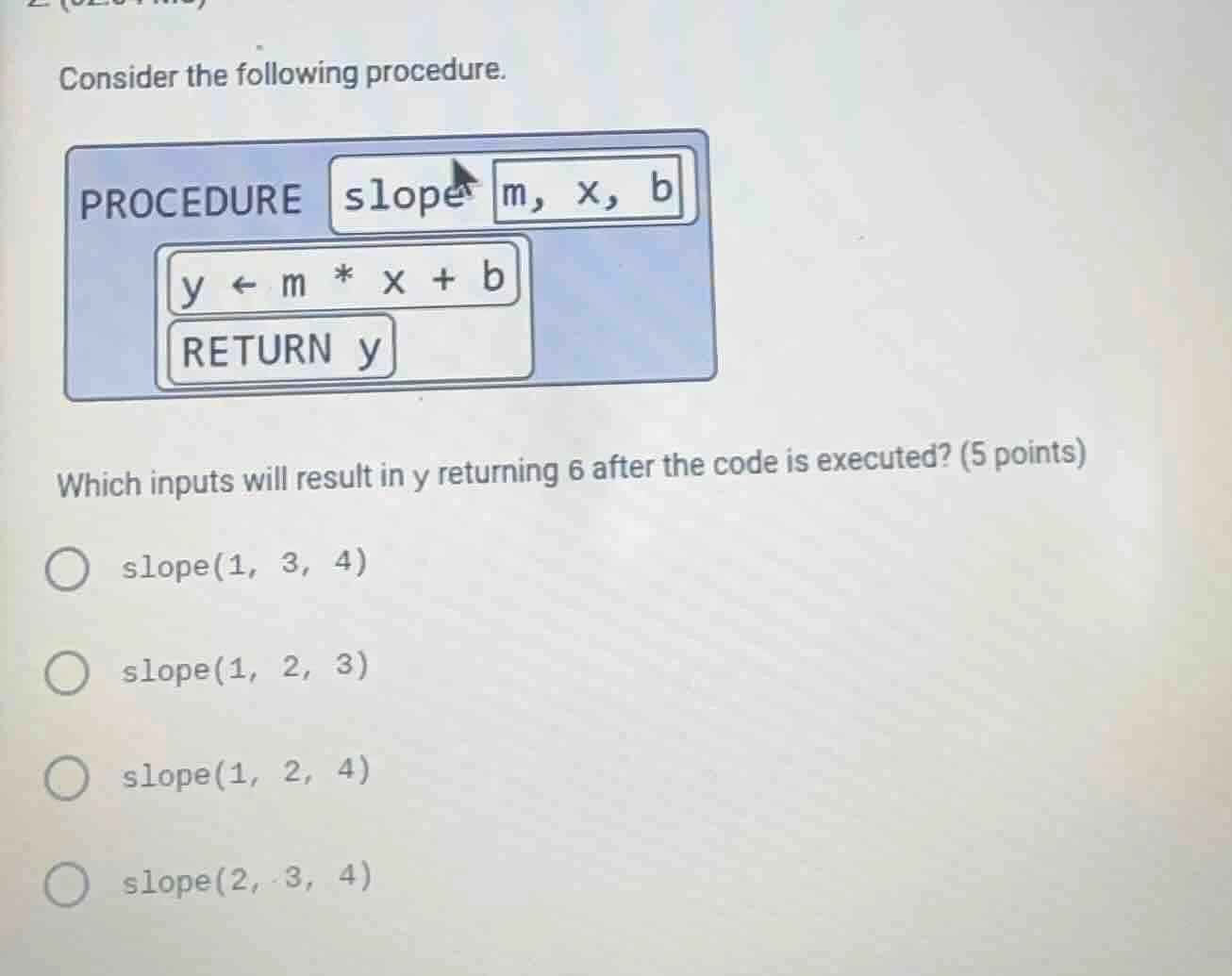 consider the following procedure. which inputs will result in y returni…