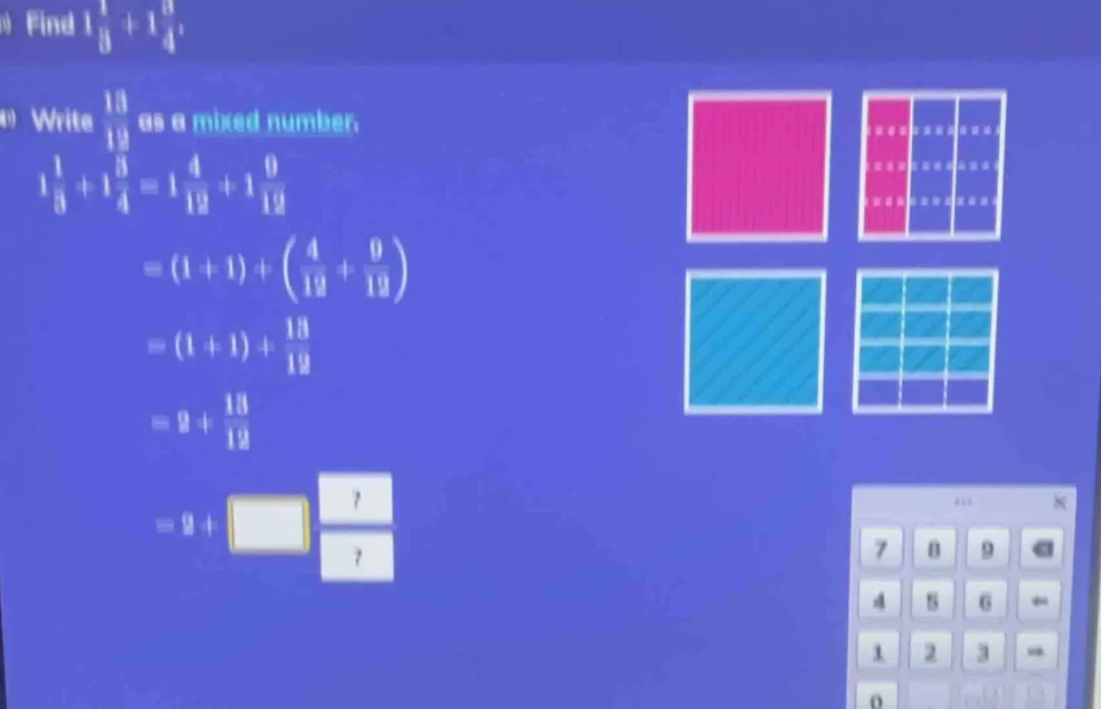 find $1\\frac{1}{3}+1\\frac{3}{4}$. write $\\frac{13}{19}$ as a mixed n…