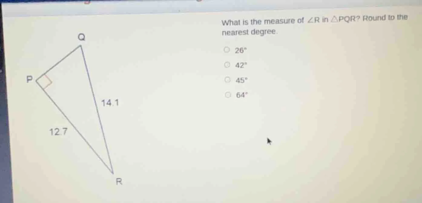 what is the measure of ∠r in △pqr? round to the nearest degree. 26° 42°…