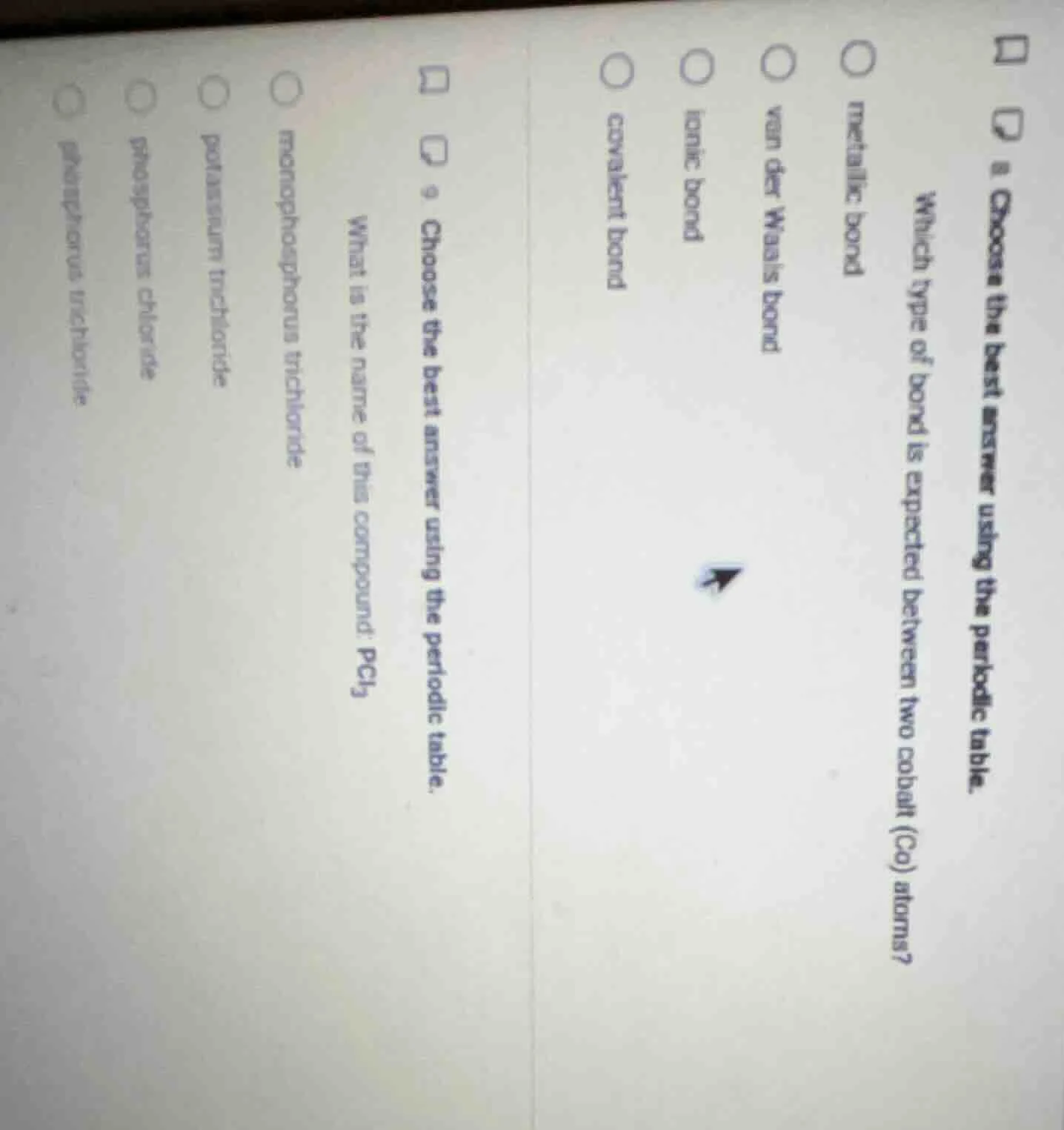 choose the best answer using the periodic table. which type of bond is …