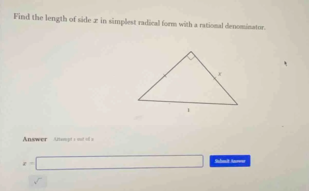 find the length of side x in simplest radical form with a rational deno…