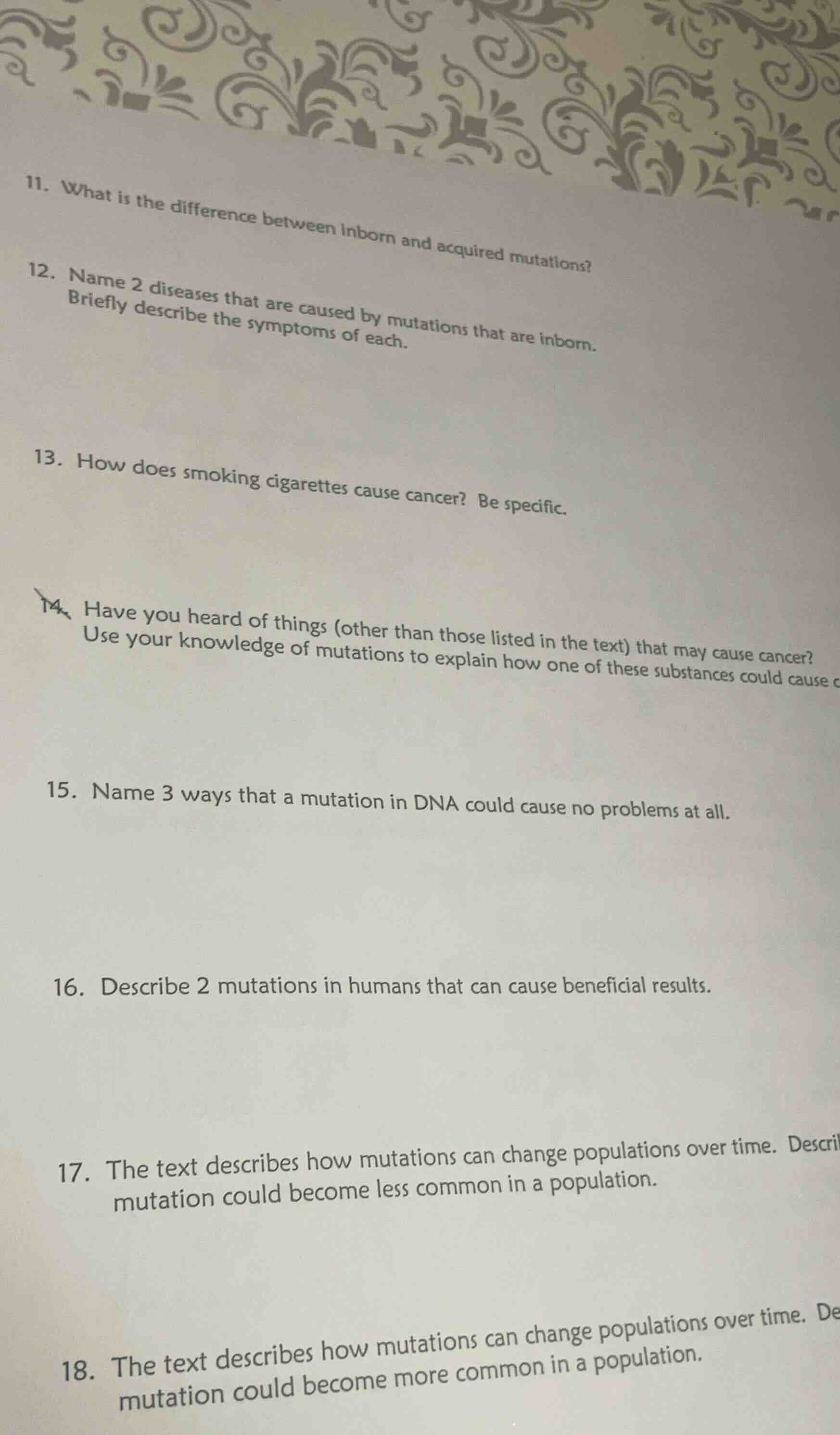 11. what is the difference between inborn and acquired mutations? 12. n…