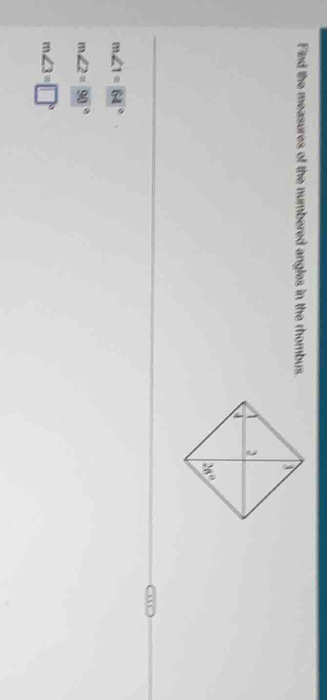 find the measures of the numbered angles in the rhombus.