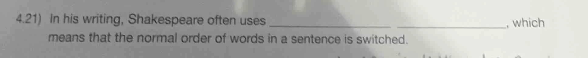 4.21) in his writing, shakespeare often uses ____________ ____________,…