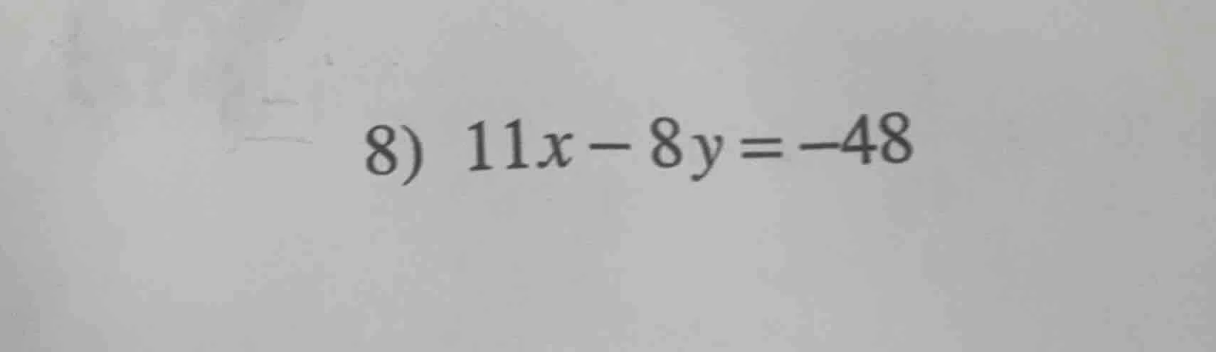 8) 11x - 8y = -48