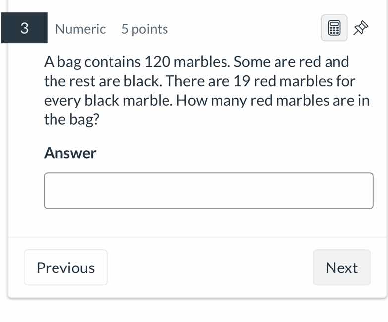 a bag contains 120 marbles. some are red and the rest are black. there …