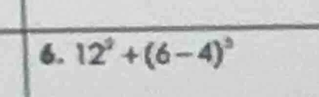 6. $12^{3}+(6 - 4)^{3}$