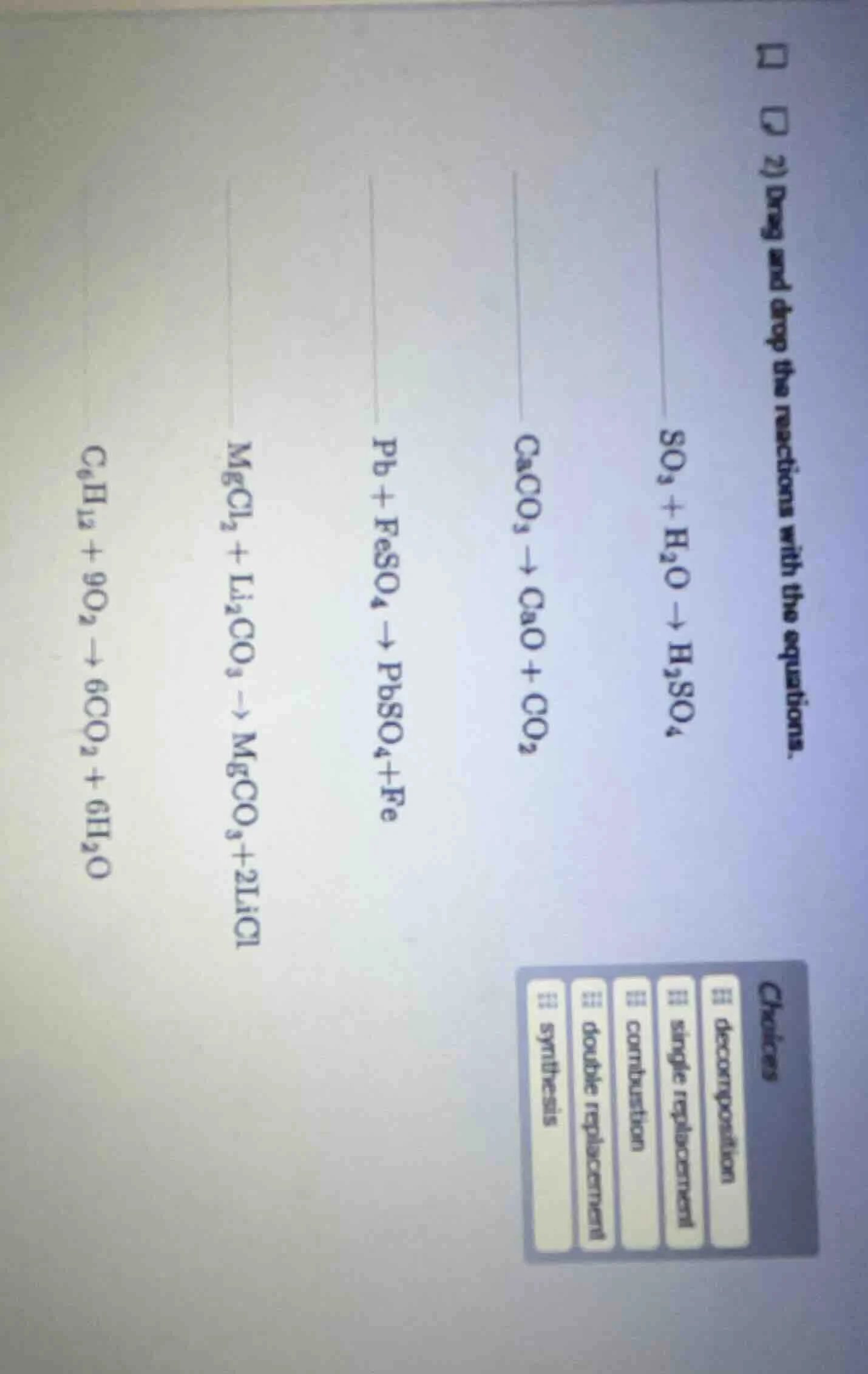 2) drag and drop the reactions with the equations. \\(\\ce{so3 + h2o ->…