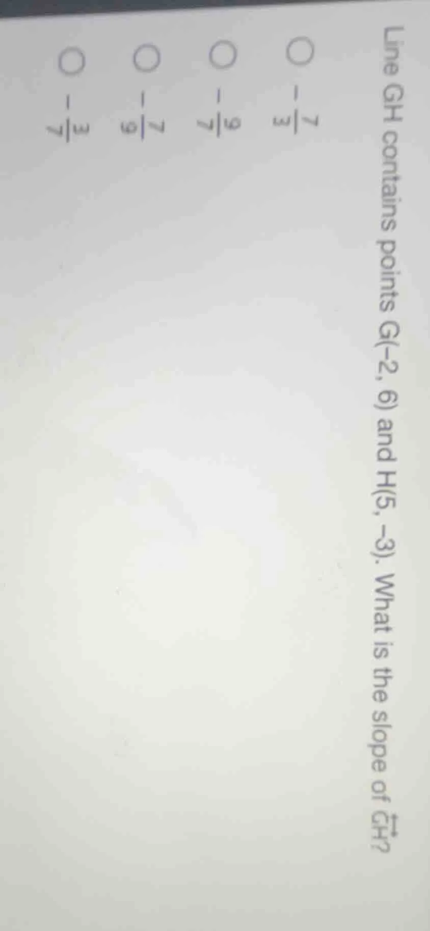 line gh contains points g(-2, 6) and h(5, -3). what is the slope of (ov…