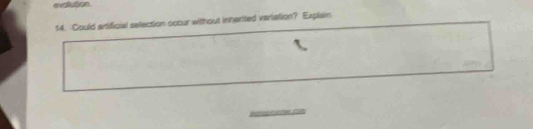 14. could artificial selection occur without inherited variation? expla…