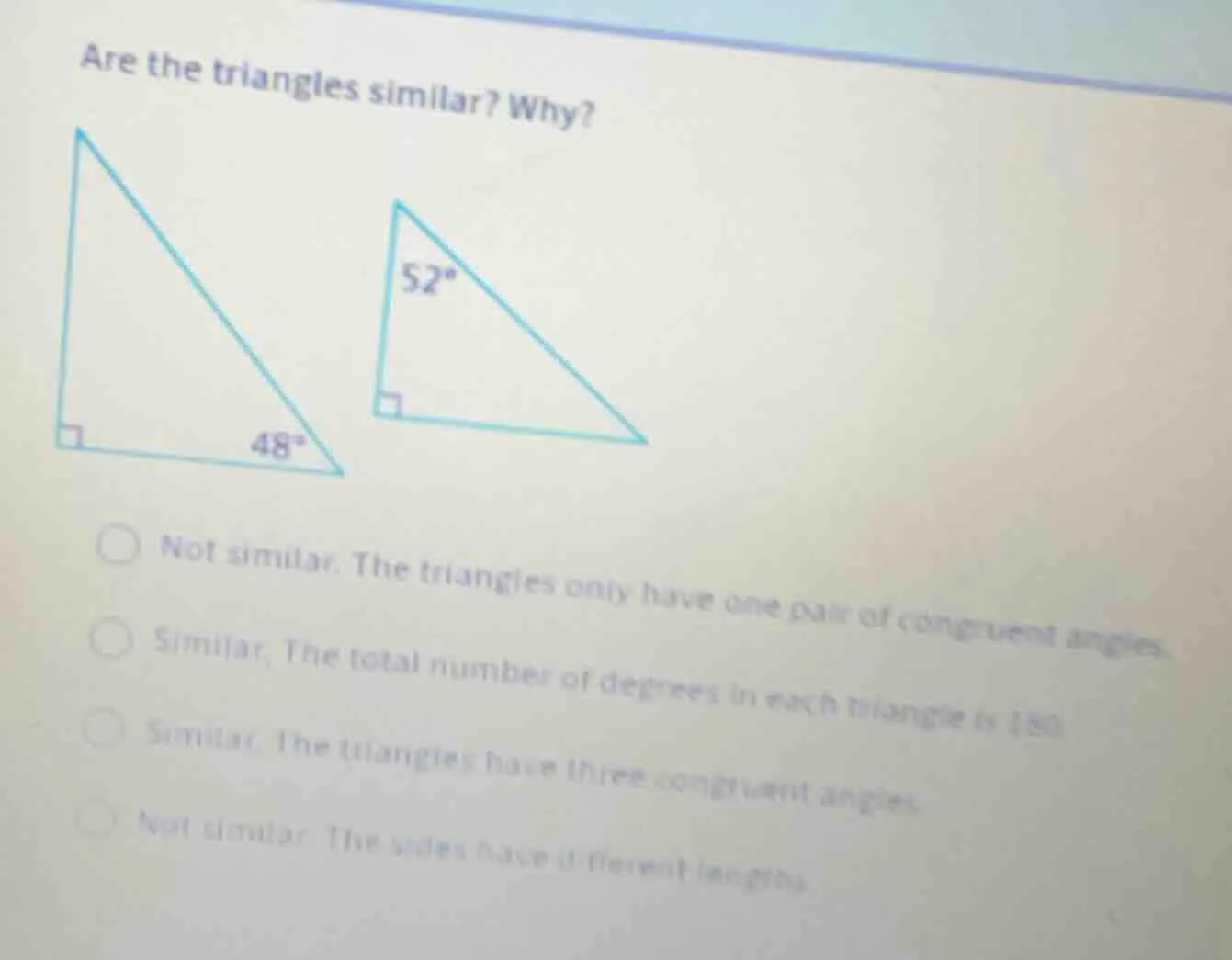 are the triangles similar? why? 52° 48° not similar. the triangles only…