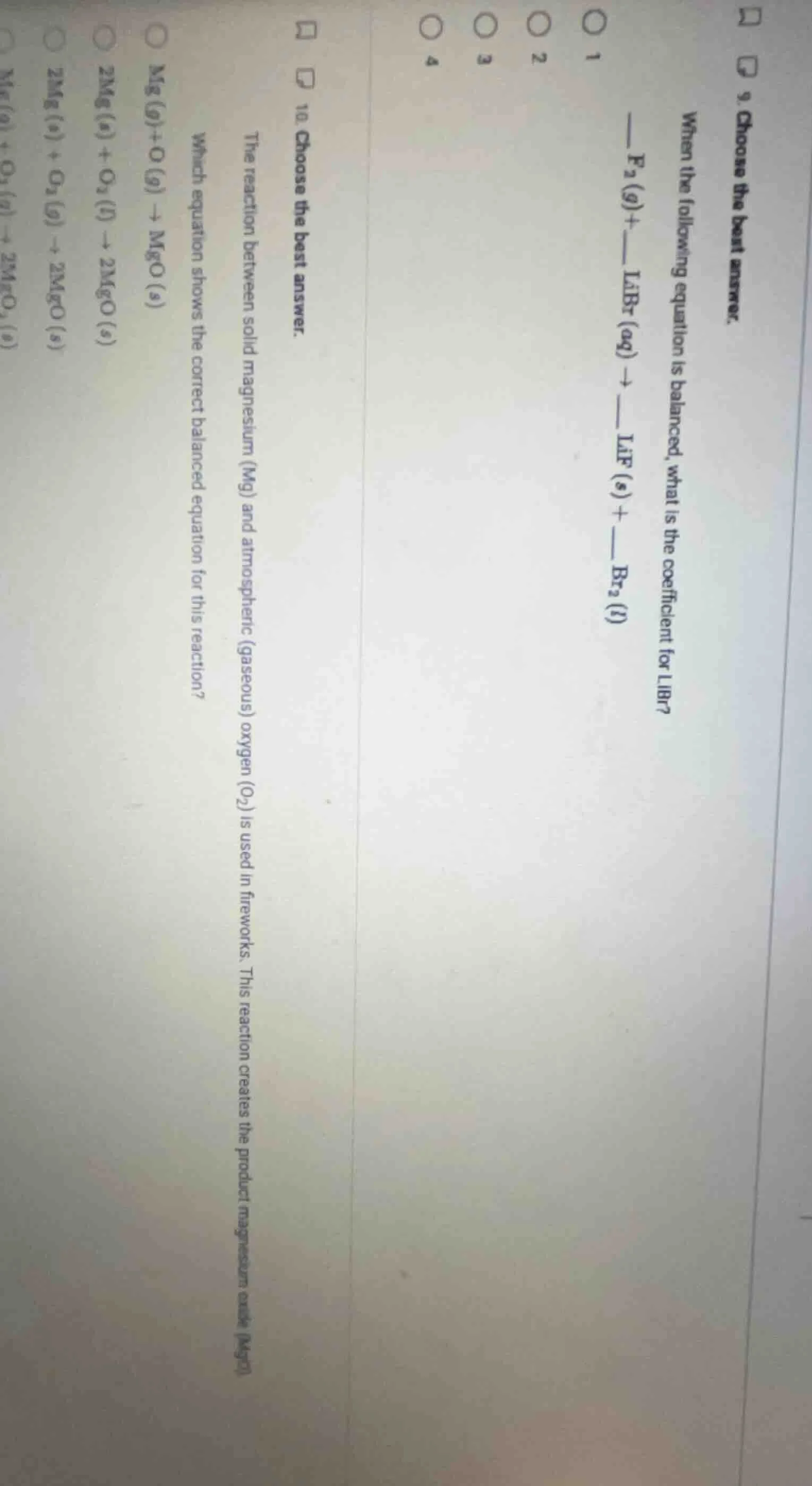 9. choose the best answer. when the following equation is balanced, wha…