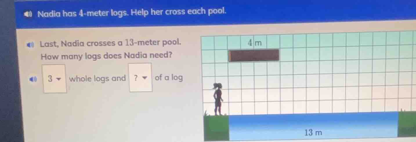 nadia has 4 - meter logs. help her cross each pool. last, nadia crosses…