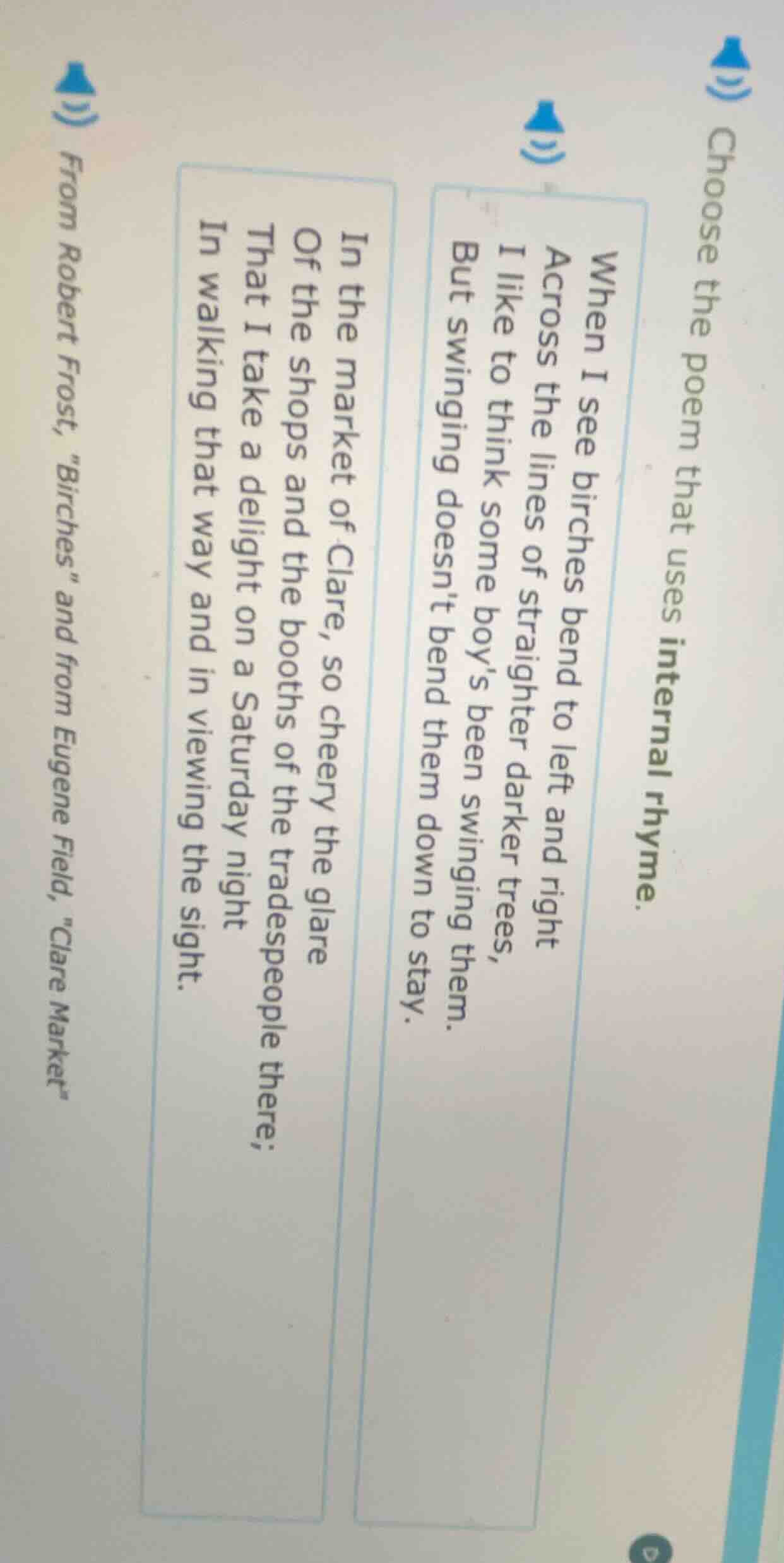 choose the poem that uses internal rhyme. when i see birches bend to le…