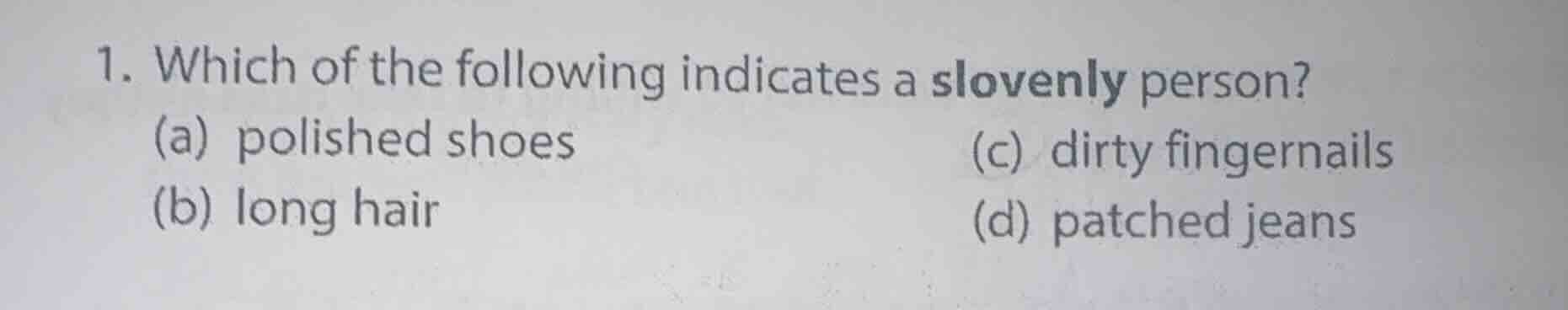 1. which of the following indicates a slovenly person? (a) polished sho…