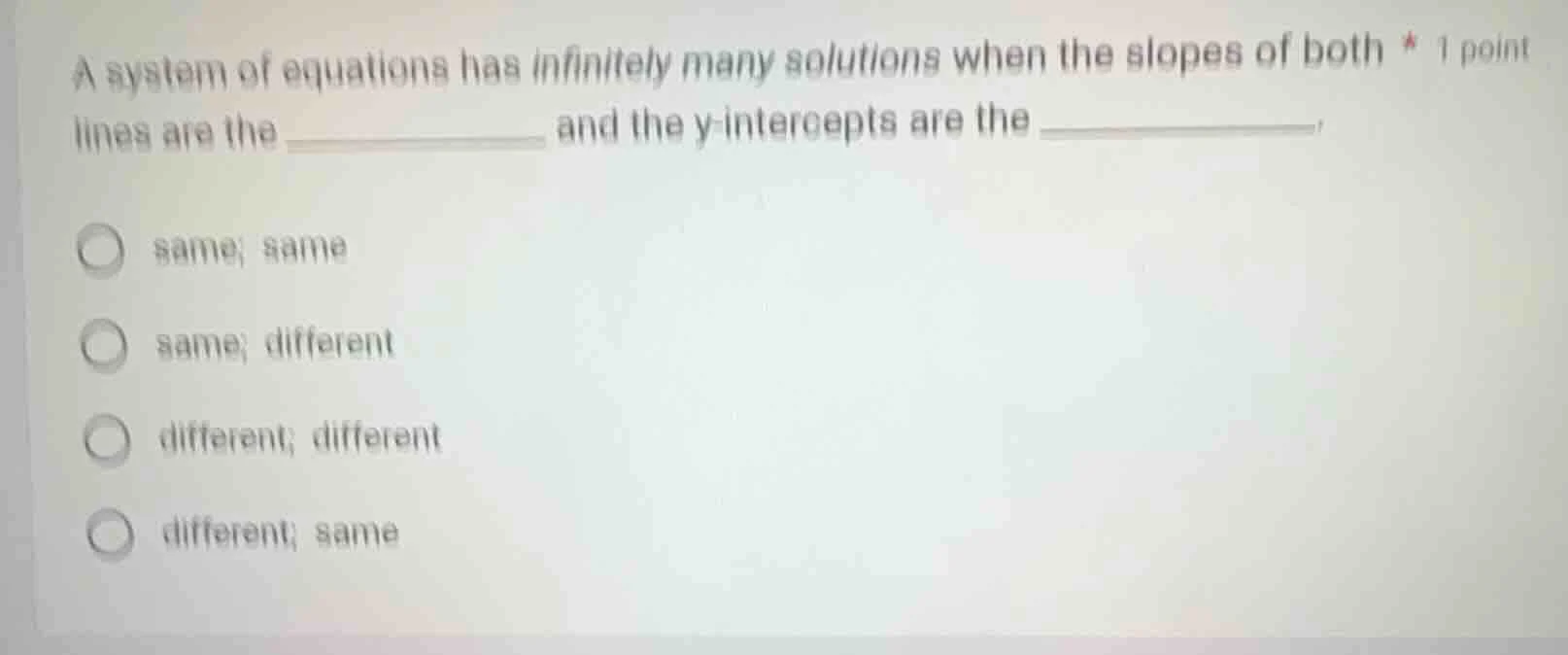 a system of equations has infinitely many solutions when the slopes of …