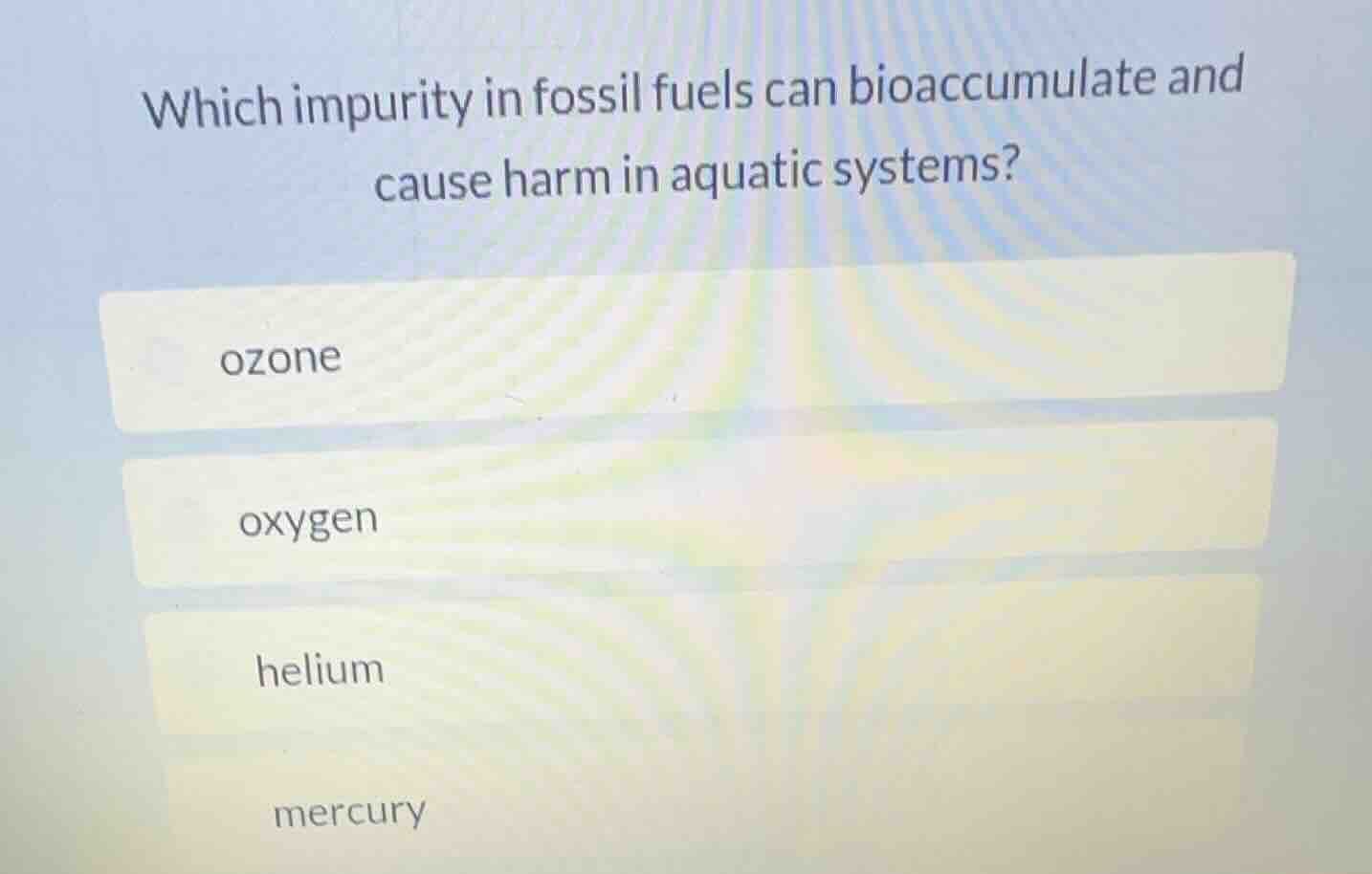 which impurity in fossil fuels can bioaccumulate and cause harm in aqua…