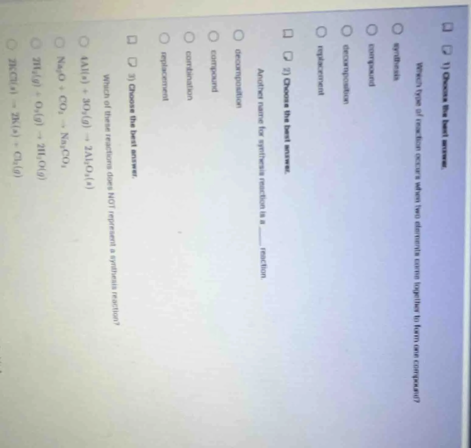1) choose the best answer. which type of reaction occurs when two eleme…